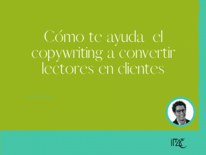 Cómo te ayuda el copywriting a convertir lectores en clientes