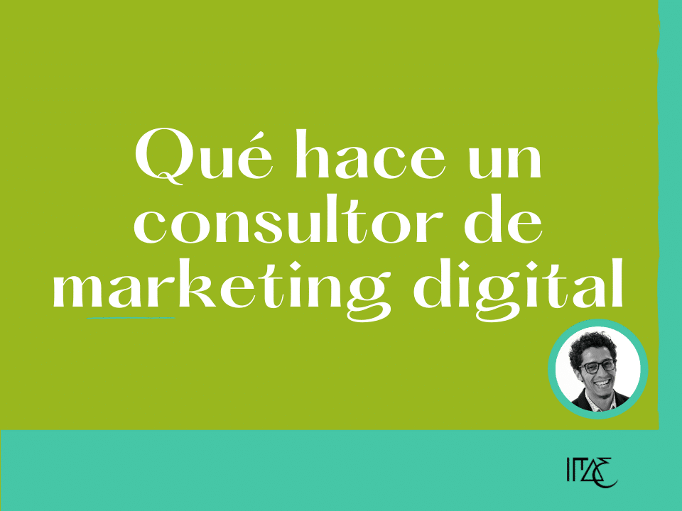 Qué hace un consultor de marketing digital