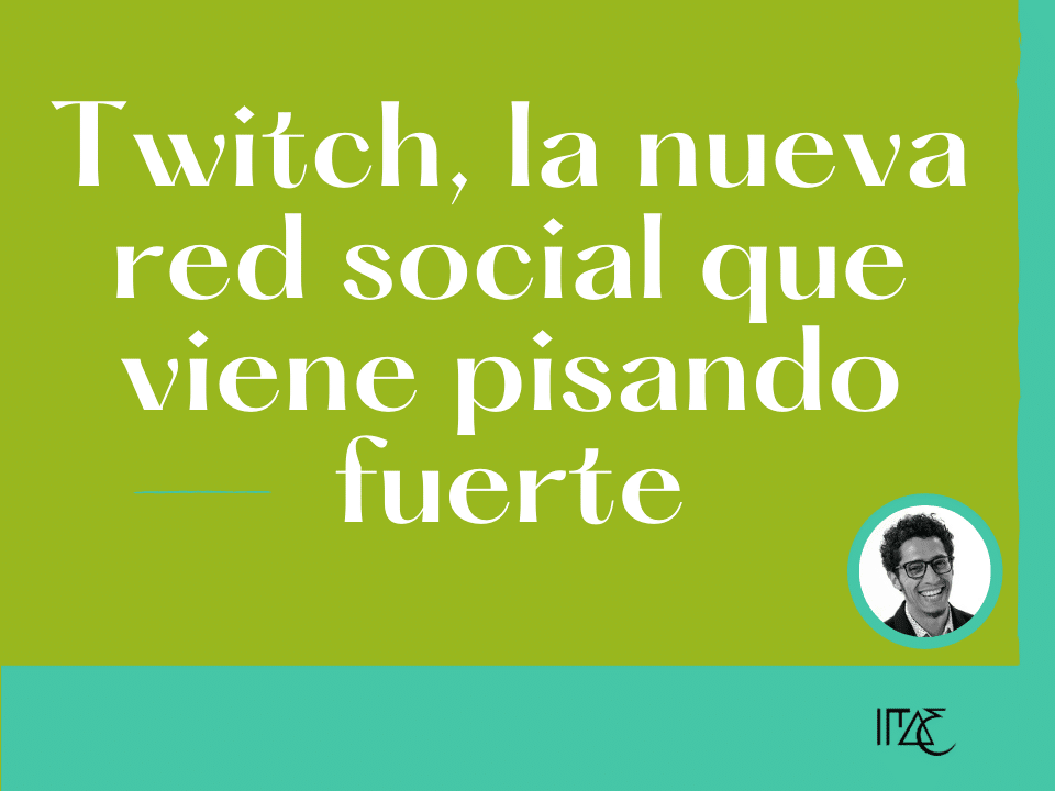 Twitch, la nueva red social que viene pisando fuerte